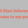 H  Diaz informs Welcome to my profile!