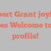 Herbert  Grant joyfully states Welcome to my profile!