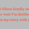 Ho Chi Chow kindly asks for your visit I’m thrilled to share my story with you!