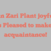 Iman Zari Plant joyfully states Pleased to make your acquaintance!