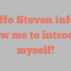 J Ciuffo Steven informs Allow me to introduce myself!