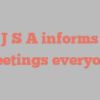 J S A informs Greetings everyone!