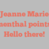 Jeanne Marie Blumenthal points out Hello there!