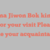 Jenna Jiwon Bok kindly asks for your visit Pleased to make your acquaintance!