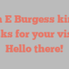 John E Burgess kindly asks for your visit Hello there!