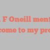 John F Oneill mentions Welcome to my profile!
