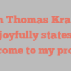 John Thomas Kramps joyfully states Welcome to my profile!