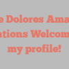 Jose Dolores Amador mentions Welcome to my profile!