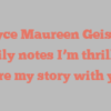 Joyce Maureen Geisler happily notes I’m thrilled to share my story with you!
