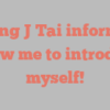 Jung J Tai informs Allow me to introduce myself!
