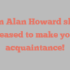 Justin Alan Howard shares Pleased to make your acquaintance!