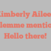 Kimberly Aileen Salemme mentions Hello there!