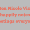Kristen Nicole Vickers happily notes Greetings everyone!