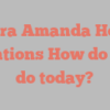 Laura Amanda Howe mentions How do you do today?