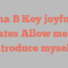 Lena B Key joyfully states Allow me to introduce myself!