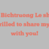 Lien Bichtruong Le shares I’m thrilled to share my story with you!