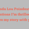 Linda Lou Poindexter mentions I’m thrilled to share my story with you!