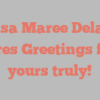 Lisa Maree Delay shares Greetings from yours truly!