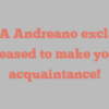 Lois A Andreano exclaims Pleased to make your acquaintance!