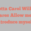 Loretta Carol Wilkins shares Allow me to introduce myself!