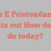 Luz E Prietoadames points out How do you do today?