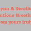 Lynn A Deroller mentions Greetings from yours truly!
