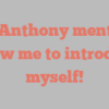 M H Anthony mentions Allow me to introduce myself!