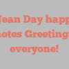 M Jean Day happily notes Greetings everyone!