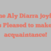 Mame Aly Diarra joyfully states Pleased to make your acquaintance!