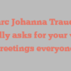 Marc Johanna Traudes kindly asks for your visit Greetings everyone!
