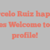 Marcelo  Ruiz happily notes Welcome to my profile!