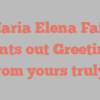 Maria Elena Fain points out Greetings from yours truly!