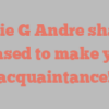 Marie G Andre shares Pleased to make your acquaintance!