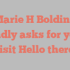 Marie H Bolding kindly asks for your visit Hello there!