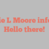 Marie L Moore informs Hello there!