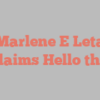 Marlene E Leta exclaims Hello there!