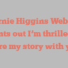 Marnie Higgins Webster points out I’m thrilled to share my story with you!