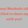 Maryann  Machado informs I’m thrilled to share my story with you!