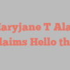 Maryjane T Alan exclaims Hello there!