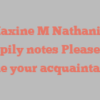 Maxine M Nathaniel happily notes Pleased to make your acquaintance!