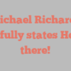Michael  Richards joyfully states Hello there!