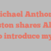 Michael Anthony Preston shares Allow me to introduce myself!