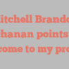 Mitchell Brandon Buchanan points out Welcome to my profile!