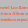 Muriel Lee Renna mentions Allow me to introduce myself!