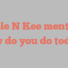 Nicole N Kee mentions How do you do today?