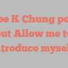 Renee K Chung points out Allow me to introduce myself!