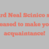 Richard Neal Scinico shares Pleased to make your acquaintance!