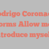 Rodrigo  Coronado informs Allow me to introduce myself!