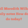 Russell Meredith Wilkerson happily notes How do you do today?