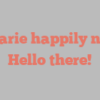 S  Marie happily notes Hello there!